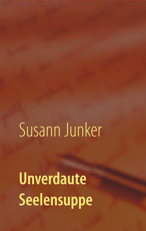 Produktbild: Unverdaute Seelensuppe
