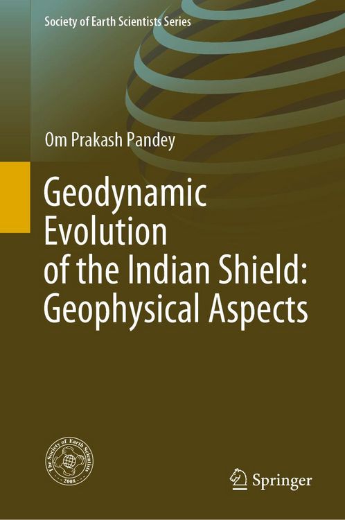 Produktbild: Geodynamic Evolution of the Indian Shield: Geophysical Aspects