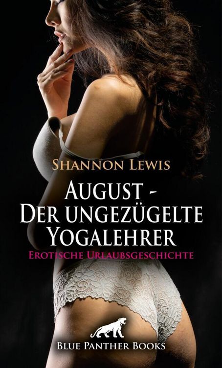 Produktbild: August - Der ungez&uuml;gelte Yogalehrer | Erotische Urlaubsgeschichte + 2 weitere Geschichten