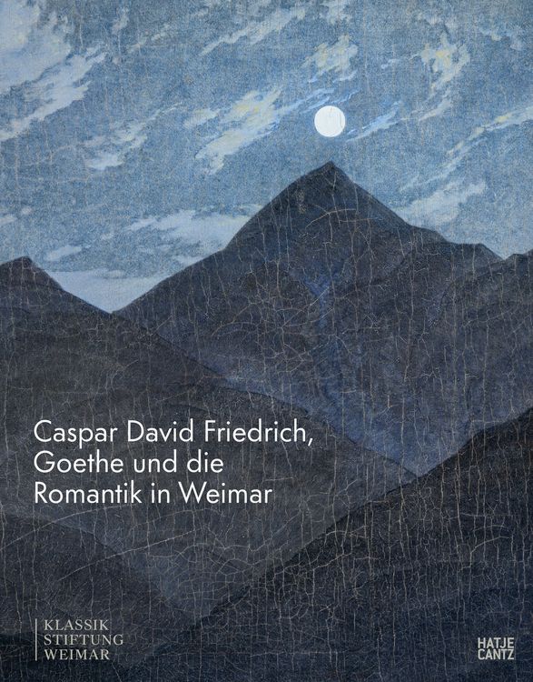 Produktbild: Caspar David Friedrich, Goethe und die Romantik in Weimar