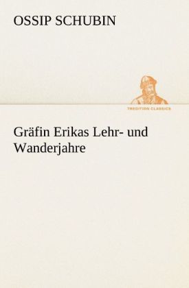 Produktbild: Gr&auml;fin Erikas Lehr- und Wanderjahre