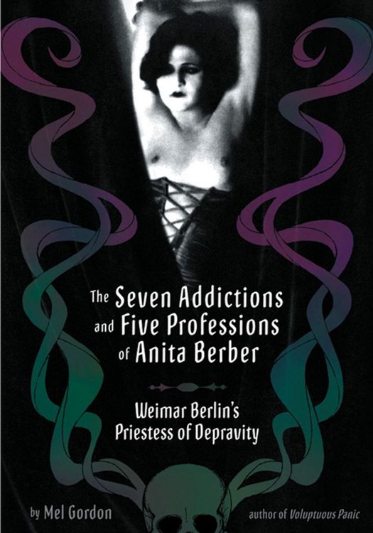 Produktbild: The Seven Addictions and Five Professions of Anita Berber