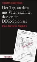 Produktbild: Der Tag, an dem uns Vater erz&auml;hlte, dass er ein DDR-Spion sei
