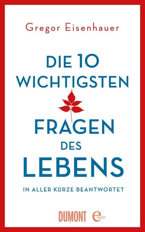 Produktbild: Die zehn wichtigsten Fragen des Lebens in aller K&uuml;rze beantwortet