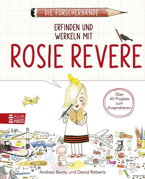 Produktbild: Die Forscherbande: Erfinden und werkeln mit Rosie Revere