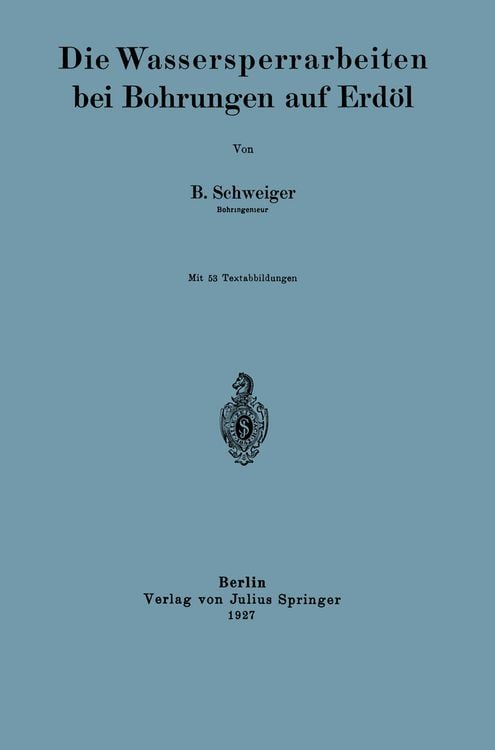 Produktbild: Die Wassersperrarbeiten bei Bohrungen auf Erd&ouml;l
