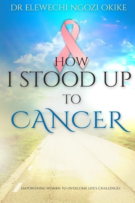 Produktbild: How I stood Up to Cancer: Empowering Women to Overcome Life's Challenges