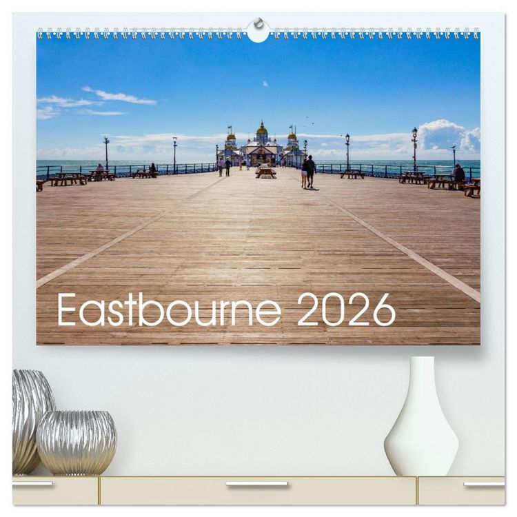 Produktbild: Eastbourne 2026 (High Quality Premium Wall Calendar 2026 DIN A2 landscape),CALVENDO 12 Month Wall Calendar