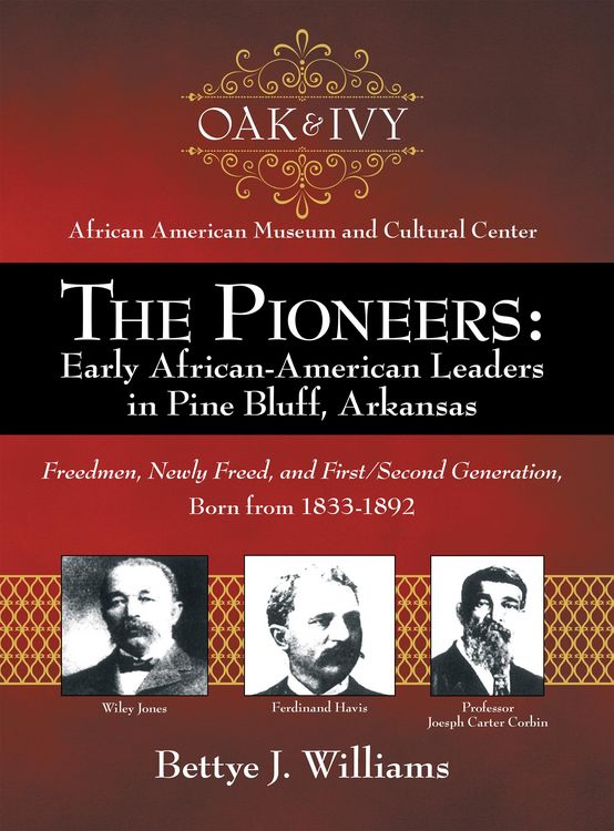 Produktbild: The Pioneers: Early African-American Leaders in Pine Bluff, Arkansas