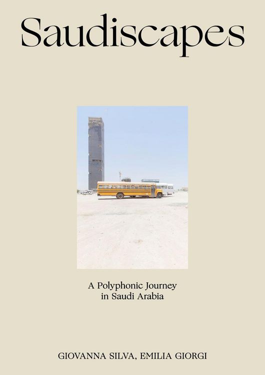 Produktbild: Saudiscapes. A polyphonic journey in Saudi Arabia. Ediz. italiana e inglese
