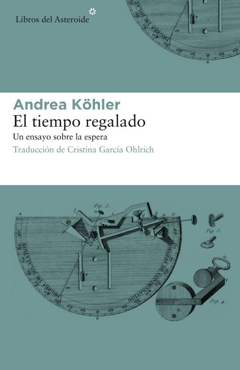 Produktbild: El tiempo regalado : un ensayo sobre la espera