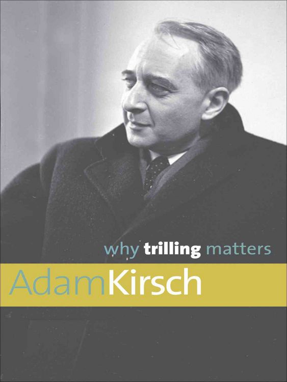 Produktbild: Kirsch, A: Why Trilling Matters
