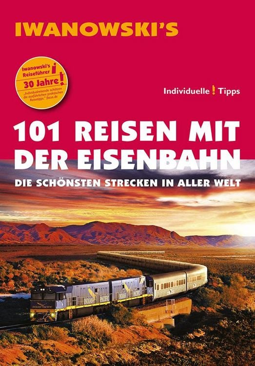Produktbild: 101 Reisen mit der Eisenbahn - Reisef&uuml;hrer von Iwanowski