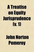 Produktbild: A Treatise on Equity Jurisprudence (V. 1)