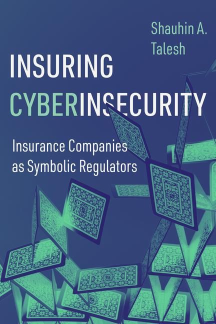 Produktbild: Talesh, S: Insuring Cyberinsecurity