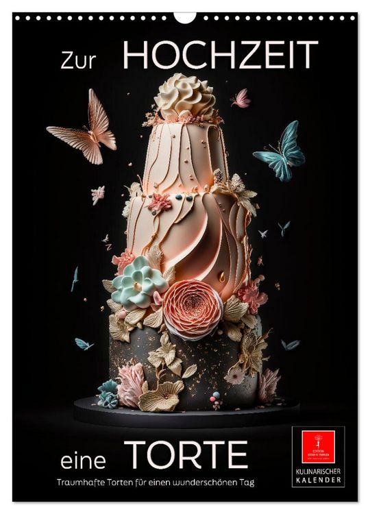 Produktbild: Zur Hochzeit eine Torte (Wandkalender 2026 DIN A3 hoch), CALVENDO Monatskalender