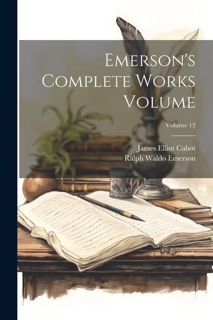 Produktbild: Emerson's Complete Works Volume; Volume 12