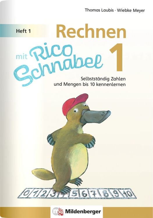 Produktbild: Rechnen mit Rico Schnabel Klasse 1, Heft 1 &ndash; Selbstst&auml;ndig Zahlen und Mengen bis 10 kennenlernen