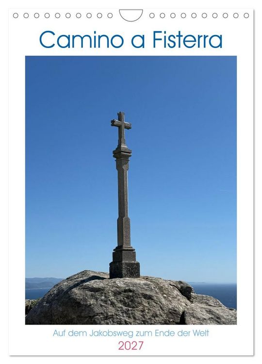 Produktbild: Camino a Fisterra - der Jakobsweg zum Kap Finisterra (Wandkalender 2027 DIN A4 hoch), CALVENDO Monatskalender