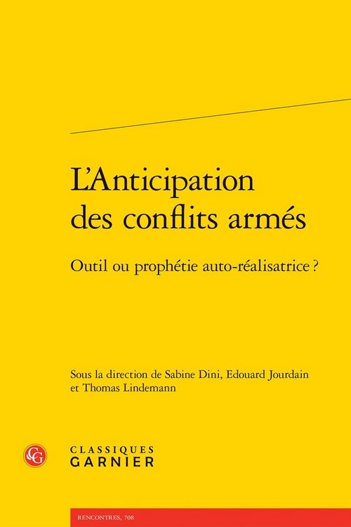 Produktbild: L'anticipation des conflits arm&eacute;s : outil ou proph&eacute;tie auto-