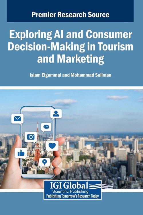 Produktbild: Exploring AI and Consumer Decision-Making in Tourism and Marketing