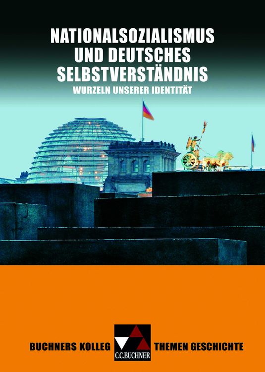 Produktbild: Buchners Kolleg. Themen Geschichte / Nationalsozialismus und dt. Selbstverst&auml;ndnis