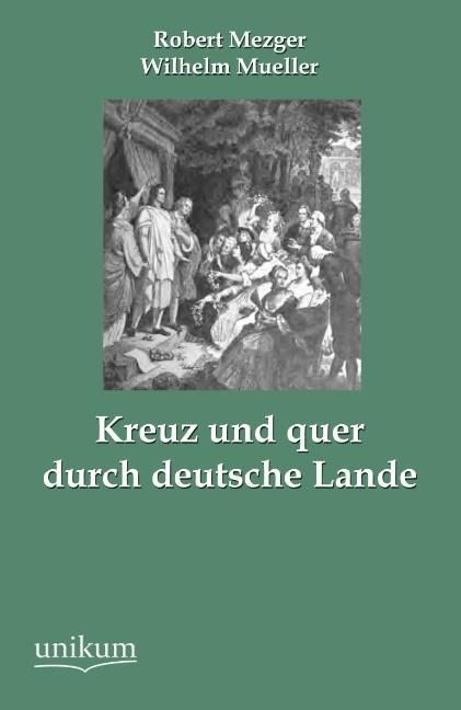 Produktbild: Mezger, R: Kreuz und quer durch deutsche Lande