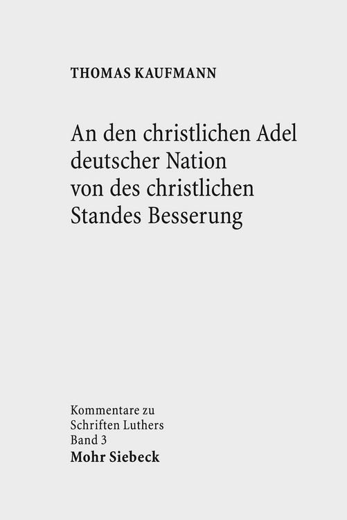 Produktbild: An den christlichen Adel deutscher Nation von des christlichen Standes Besserung