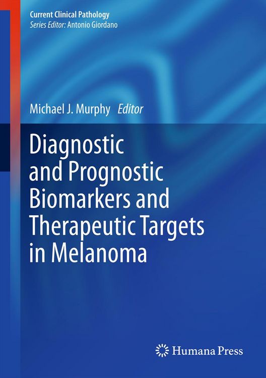 Produktbild: Diagnostic and Prognostic Biomarkers and Therapeutic Targets in Melanoma