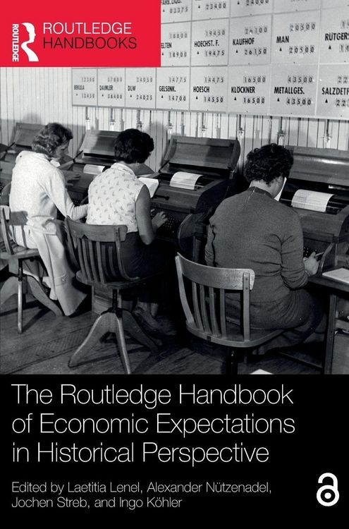 Produktbild: The Routledge Handbook of Economic Expectations in Historical Perspective