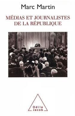 Produktbild: Media and Journalists in the French Republic / M&eacute;dias et journalistes de la R&eacute;publique