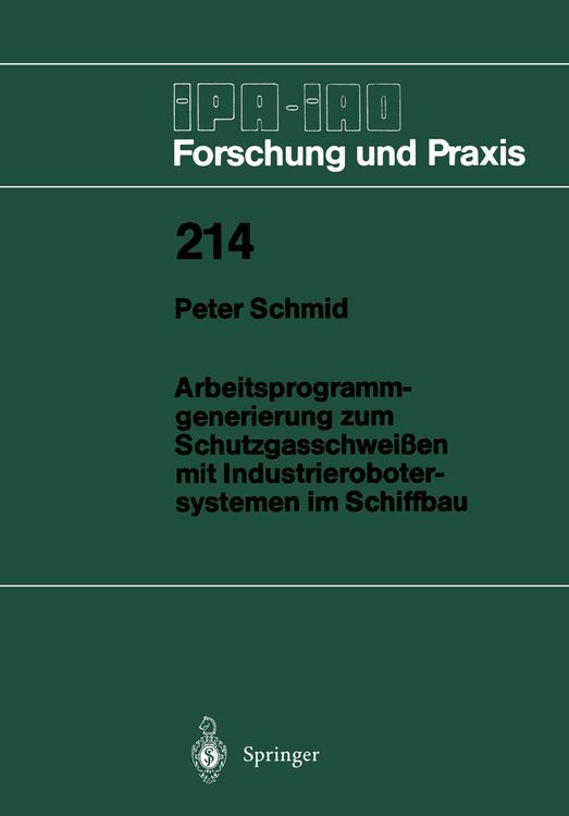 Produktbild: Arbeitsprogramm-generierung zum Schutzgasschwei&szlig;en mit Industrierobotersystemen im Schiffbau