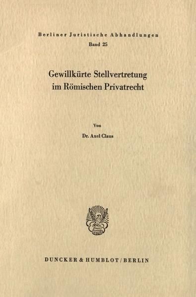 Produktbild: Gewillk&uuml;rte Stellvertretung im R&ouml;mischen Privatrecht.
