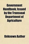 Produktbild: Government Handbook; Issued by the Transvaal Department of Agriculture