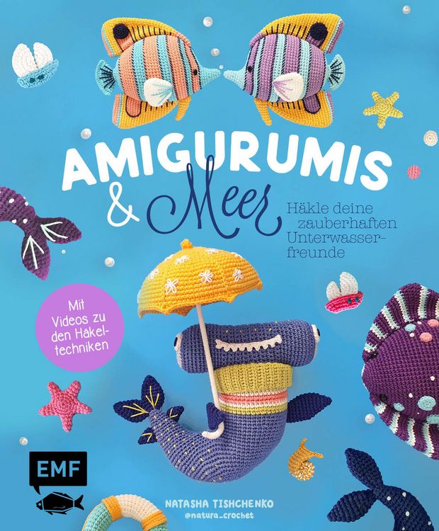 Produktbild: Amigurumis und Meer h&auml;keln - Deine zauberhaften Unterwasserfreunde | Seepferdchen, Meerjungfrau, Rochen und andere s&uuml;&szlig;e Meeresbewohner