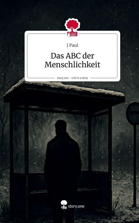 Produktbild: Das ABC der Menschlichkeit. Life is a Story - story.one