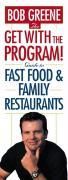 Produktbild: The Get With The Program! Guide to Fast Food and Family Restaurants