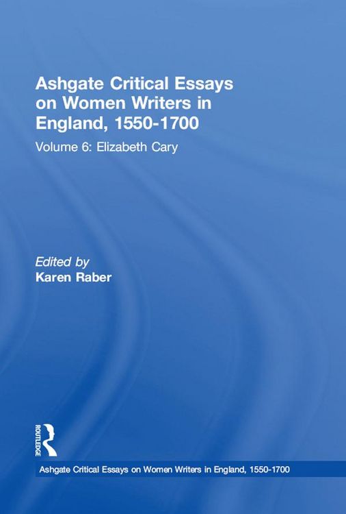 Produktbild: Ashgate Critical Essays on Women Writers in England, 1550-1700