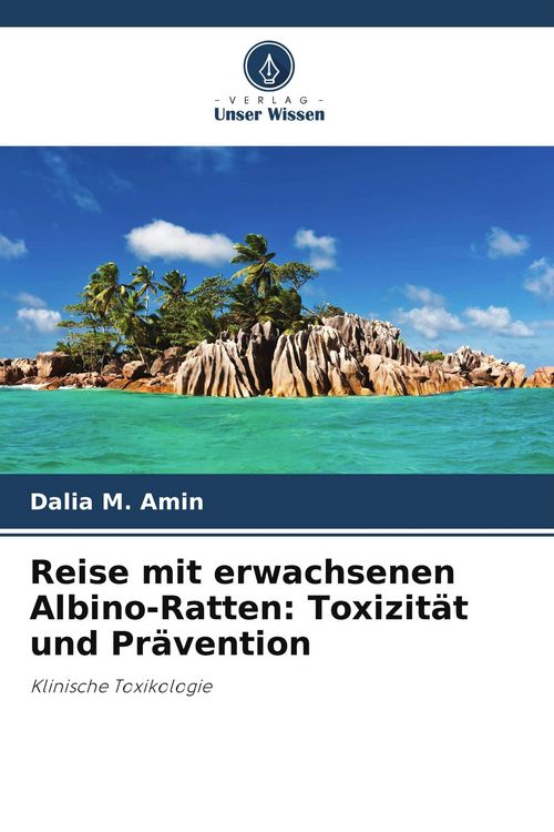 Produktbild: Reise mit erwachsenen Albino-Ratten: Toxizit&auml;t und Pr&auml;vention
