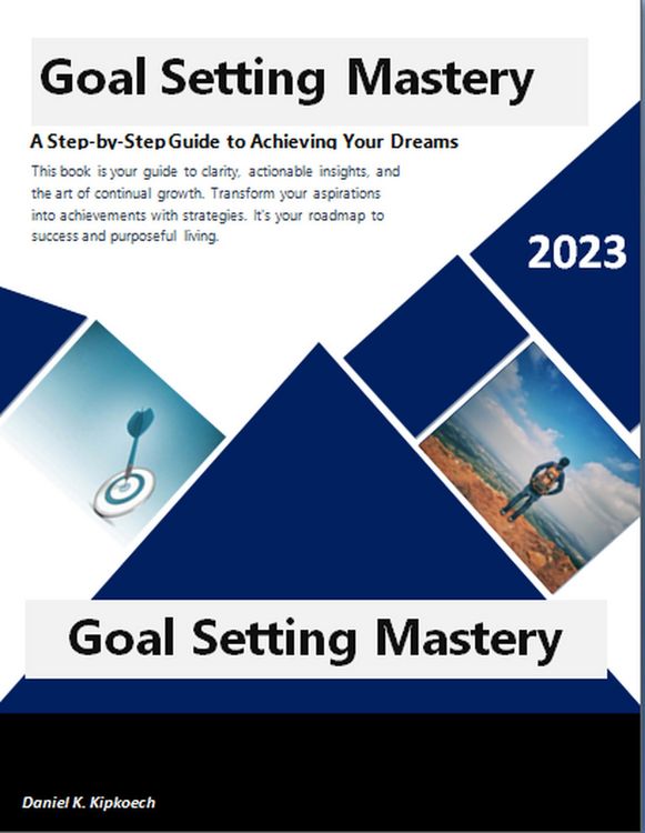 Produktbild: Goal Setting Mastery: A Step-by-Step Guide to Achieving Your Dreams