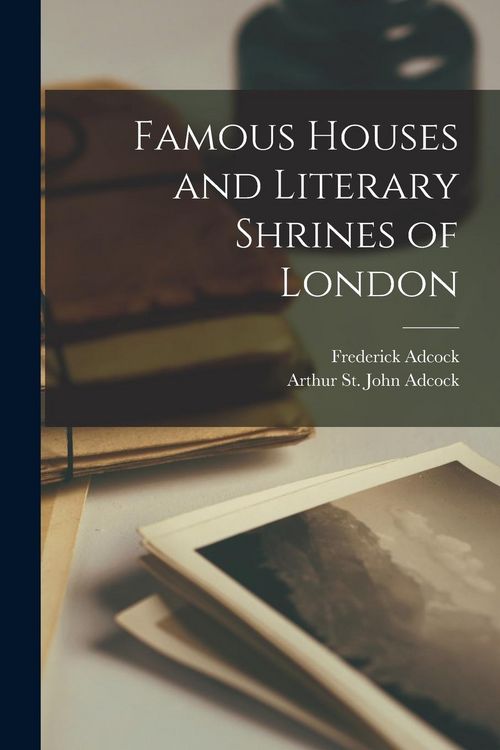 Produktbild: Famous Houses and Literary Shrines of London