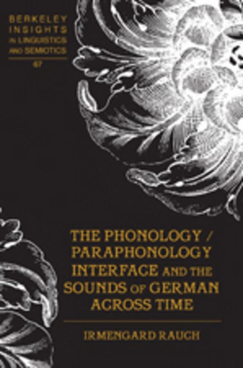 Produktbild: The Phonology / Paraphonology Interface and the Sounds of German Across Time