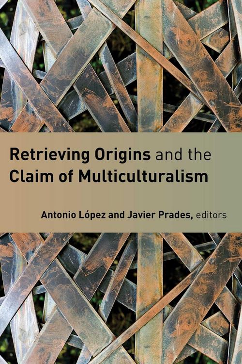 Produktbild: Retrieving Origins and the Claim of Multiculturalism