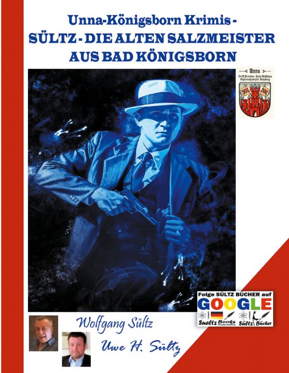 Produktbild: Unna-K&ouml;nigsborn Krimis - S&uuml;ltz - die Alten Salzmeister Aus Bad K&ouml;nigsborn