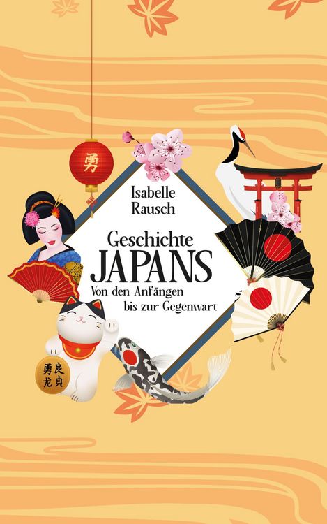 Produktbild: Geschichte Japans: Von den Anf&auml;ngen bis zur Gegenwart