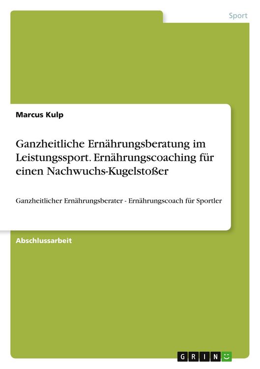 Produktbild: Ganzheitliche Ern&auml;hrungsberatung im Leistungssport. Ern&auml;hrungscoaching f&uuml;r einen Nachwuchs-Kugelsto&szlig;er