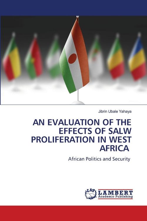 Produktbild: AN EVALUATION OF THE EFFECTS OF SALW PROLIFERATION IN WEST AFRICA