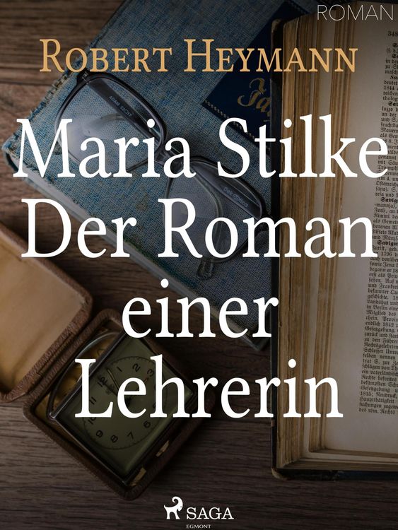 Produktbild: Maria Stilke. Der Roman einer Lehrerin
