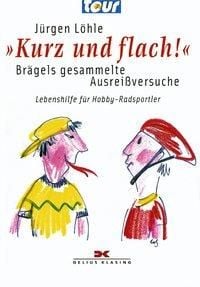 Produktbild: Kurz und flach! - Br&auml;gels gesammelte Ausrei&szlig;versuche