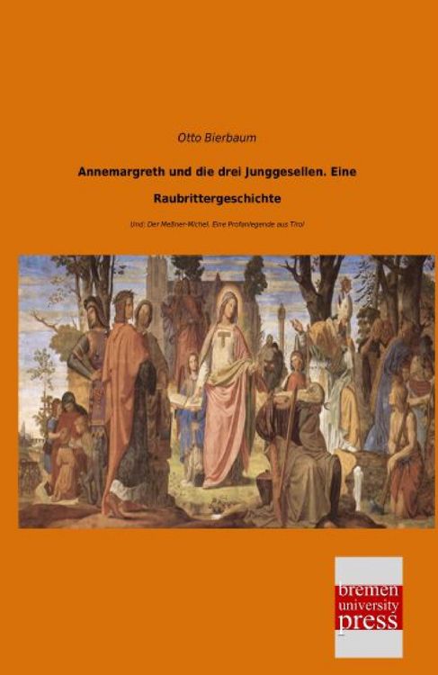 Produktbild: Annemargreth und die drei Junggesellen. Eine Raubrittergeschichte